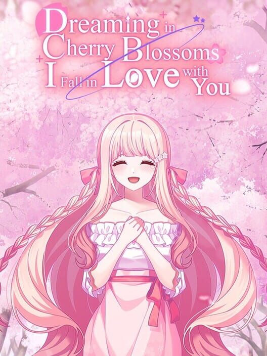Dreaming in Cherry Blossoms, I Fall in Love With You