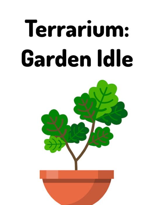 Terrarium: Garden Idle
