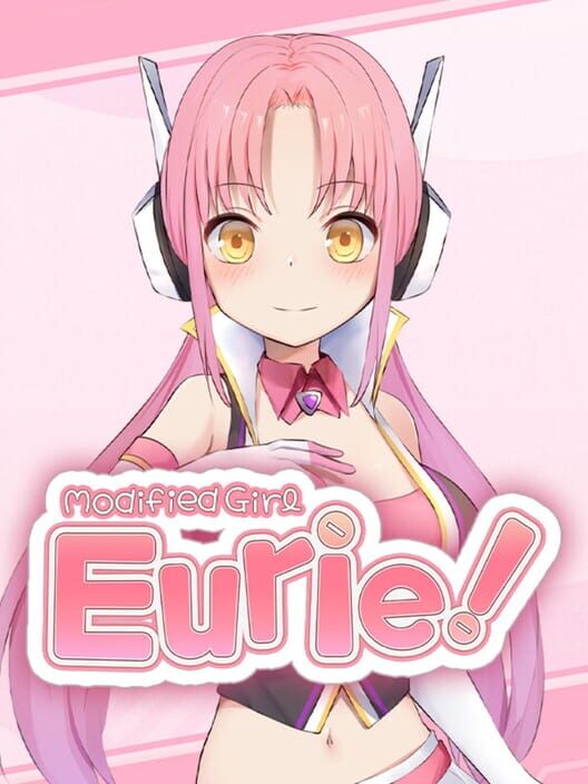 Modified Girl Eurie!