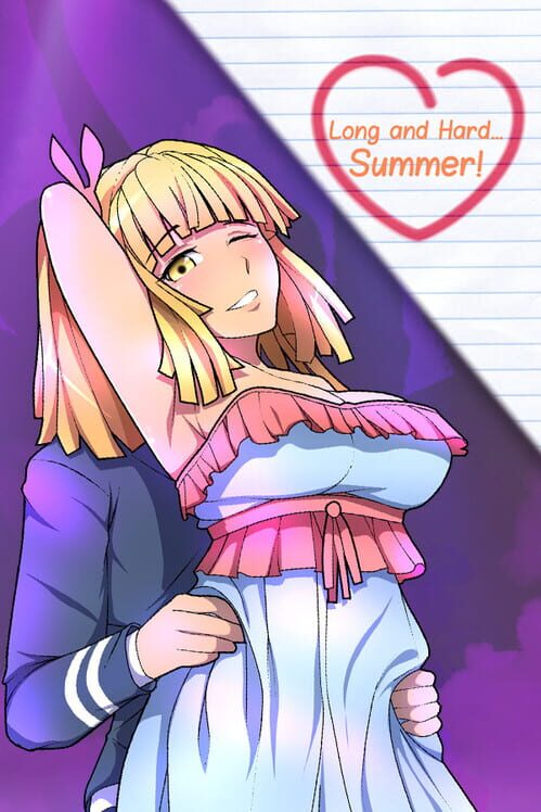 Long and Hard… Summer!