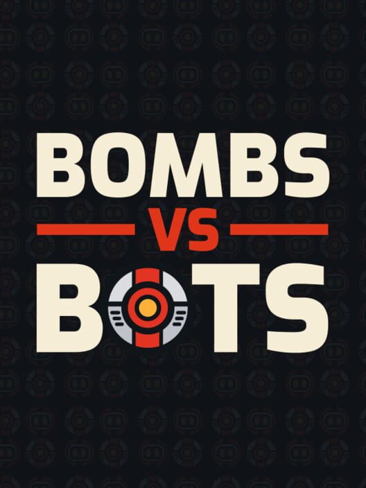 Bombs vs Bots