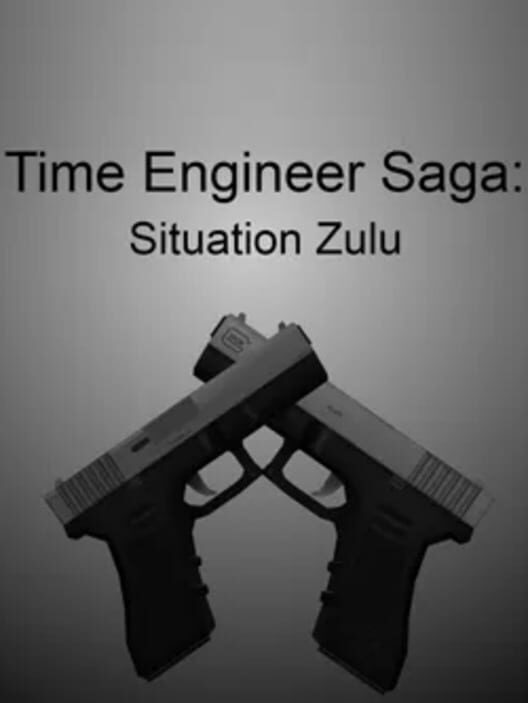 Time Engineer Saga: Situation Zulu