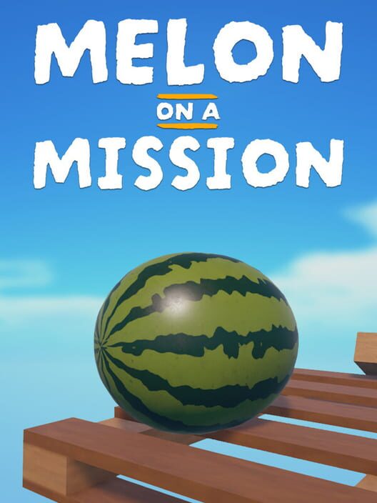 Melon on a Mission