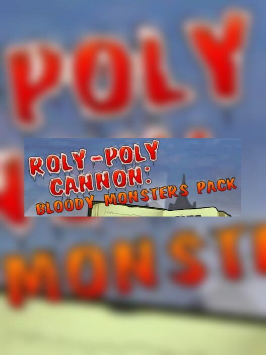 Roly-Poly Cannon: Bloody Monsters Pack