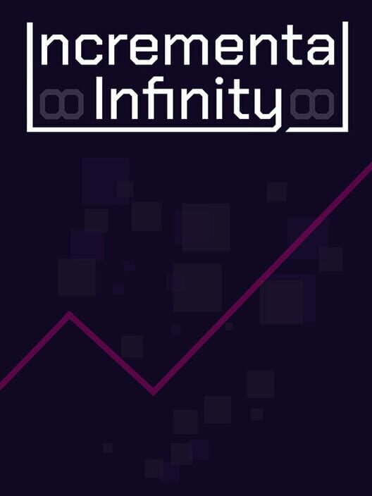 Incremental Infinity