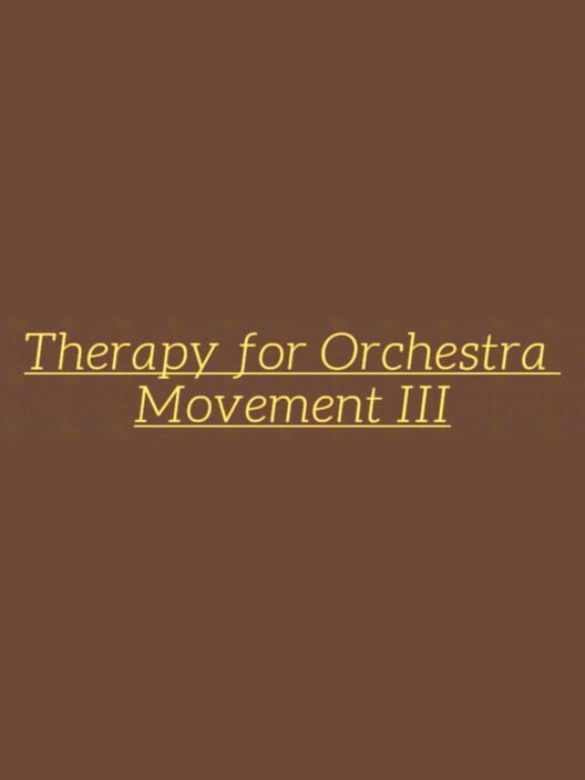 Therapy for Orchestra Movement III