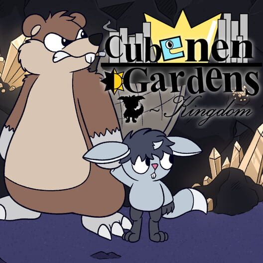 Cubenen Gardens: Kingdom