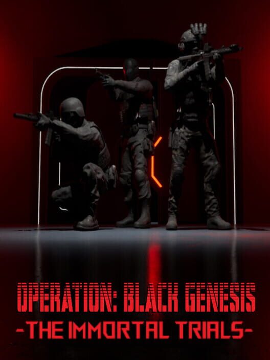 Operation: Black Genesis - The Immortal Trials