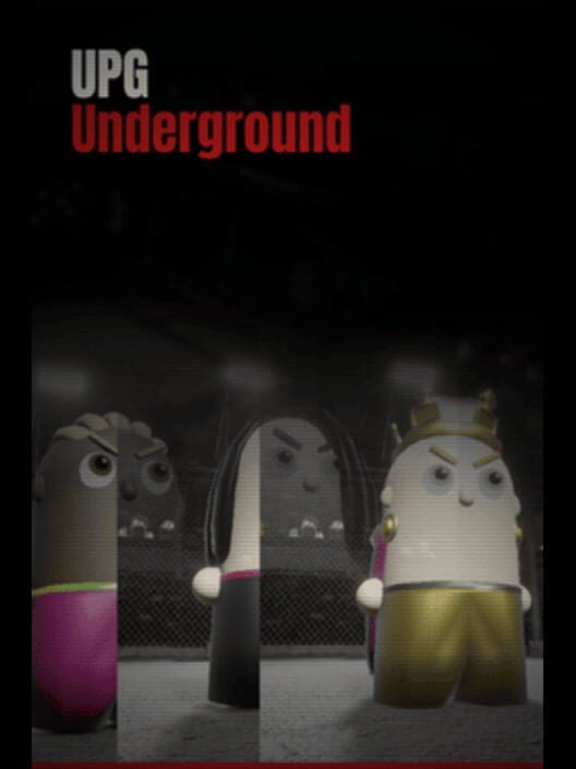 UPG: Underground