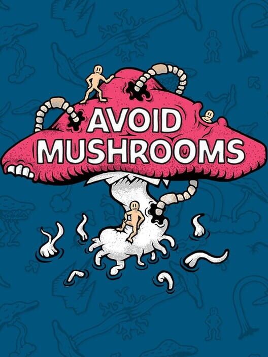 Avoid Mushrooms