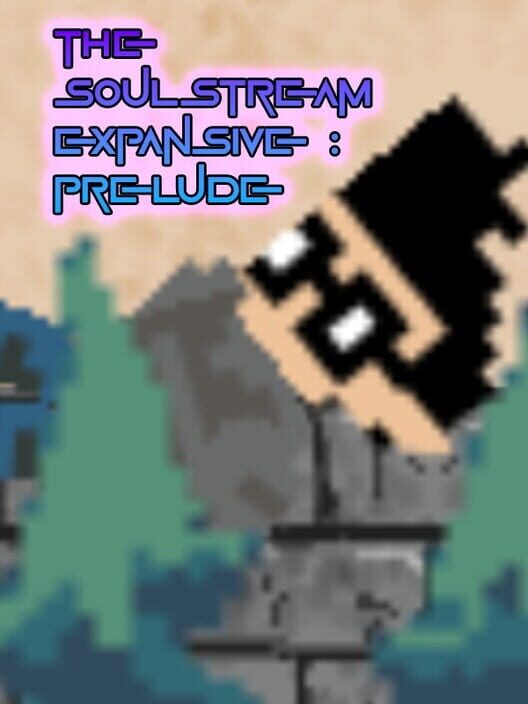 The Soulstream Expansive: Prelude