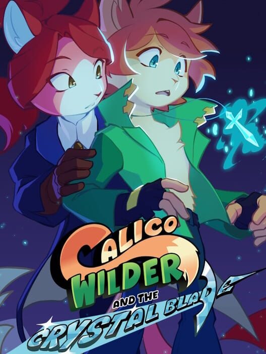 Calico Wilder and the Crystal Blade