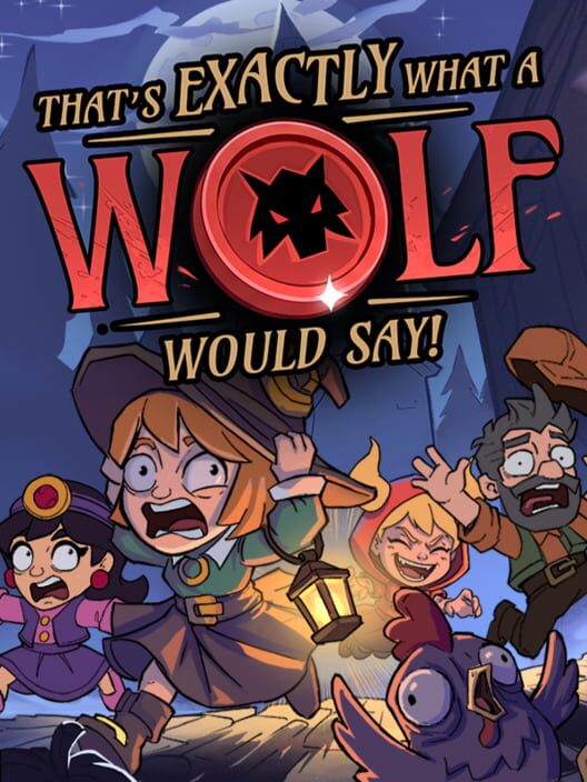 That's Exactly What a Wolf Would Say!