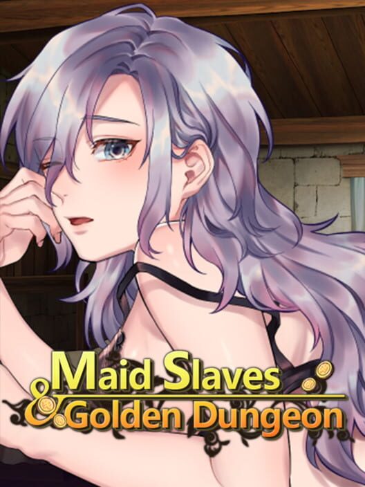 Maid Slaves & Golden Dungeon