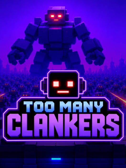 Too Many Clankers