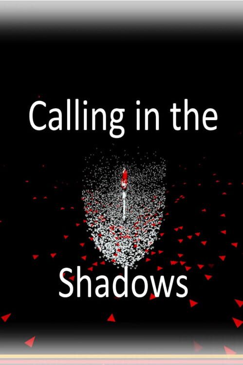 Calling in the Shadows