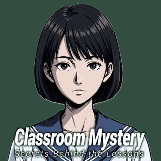 Classroom Mystery Secrets Behind the Lessons