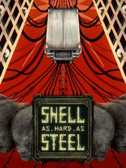 Shell as Hard as Steel