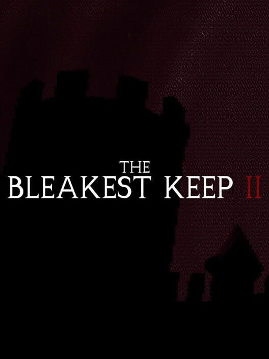 The Bleakest Keep 2