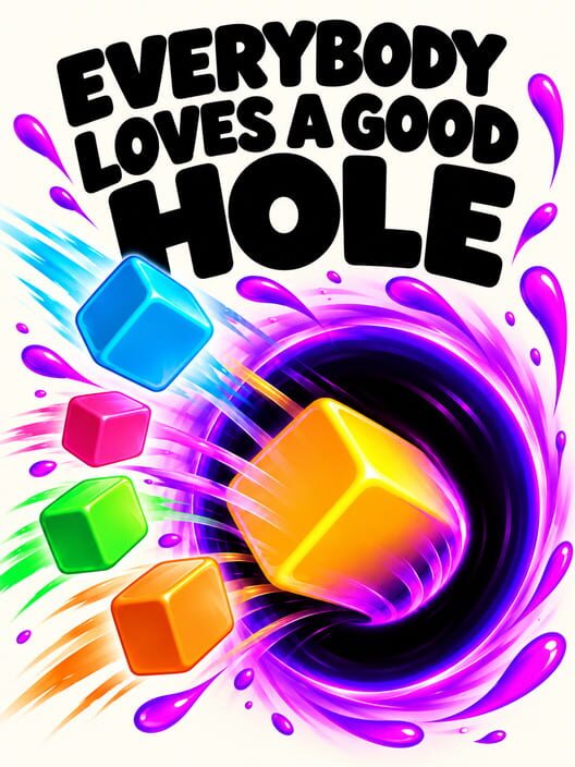 Everybody Loves a Good Hole