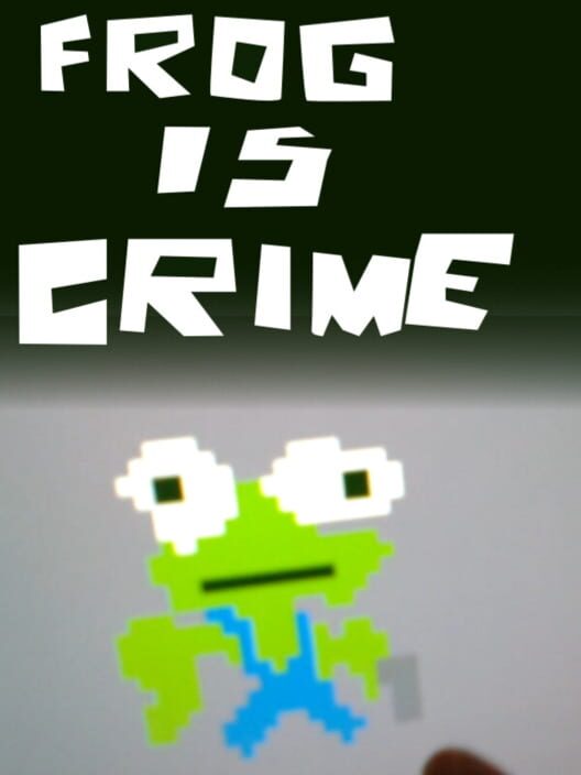Frog is Crime