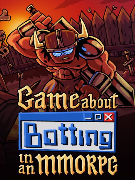 Game About Botting in an MMORPG