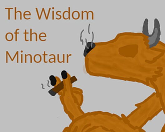 The Wisdom of the Minotaur