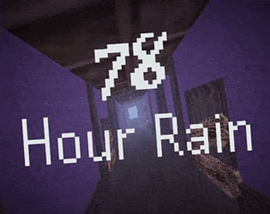 78 Hour Rain
