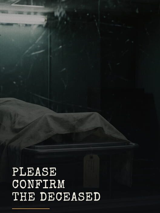 Please Confirm the Deceased