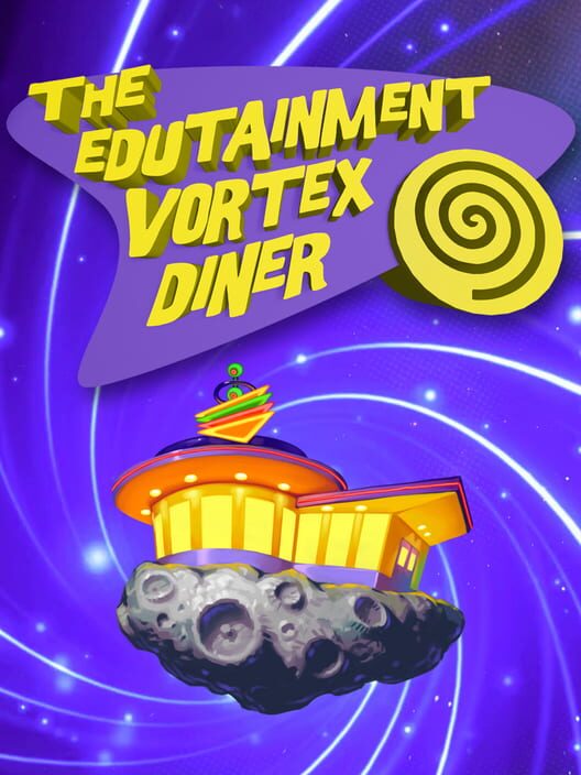 The Edutainment Vortex Diner