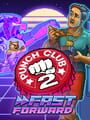 Punch Club 2: Fast Forward