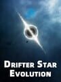 Drifter Star: Evolution